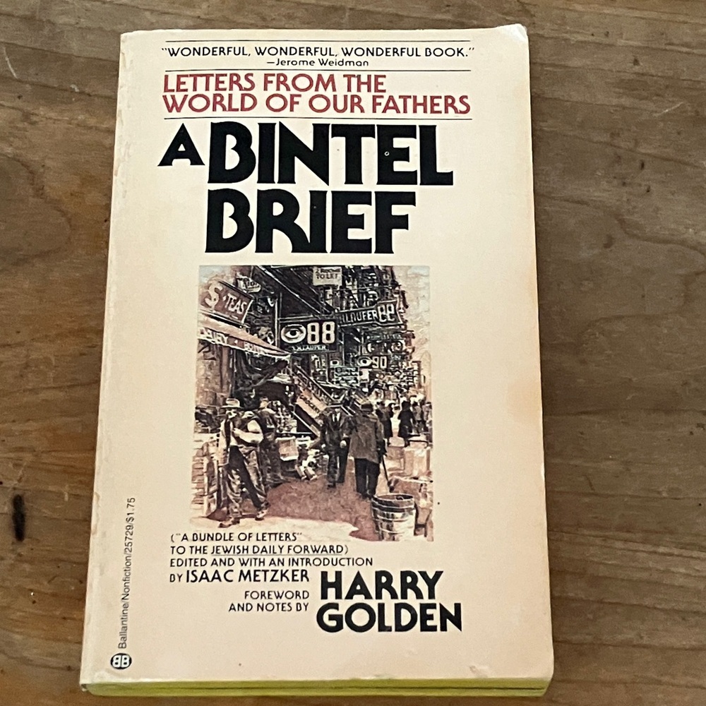 Letters from the world of our fathers - A Bintel Brief : 60 years of letters